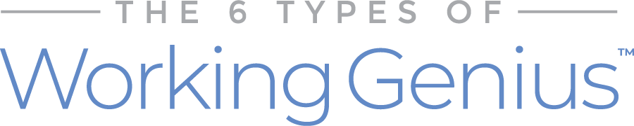 The 6 Types of Working Genius TM